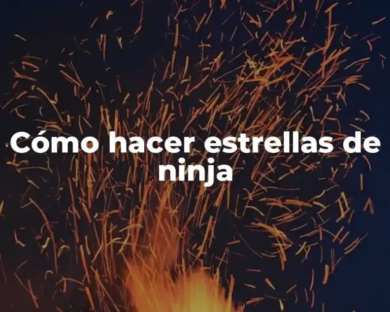 Cómo hacer estrellas de ninja