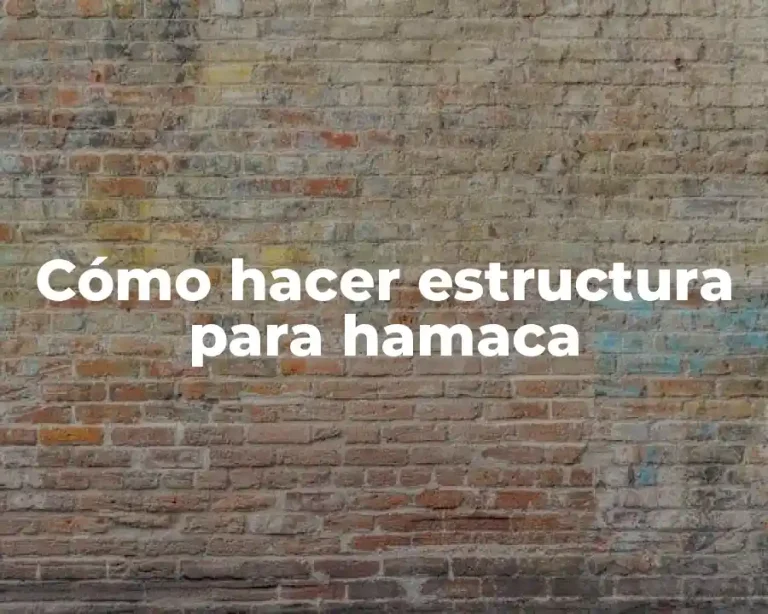 Cómo hacer estructura para hamaca