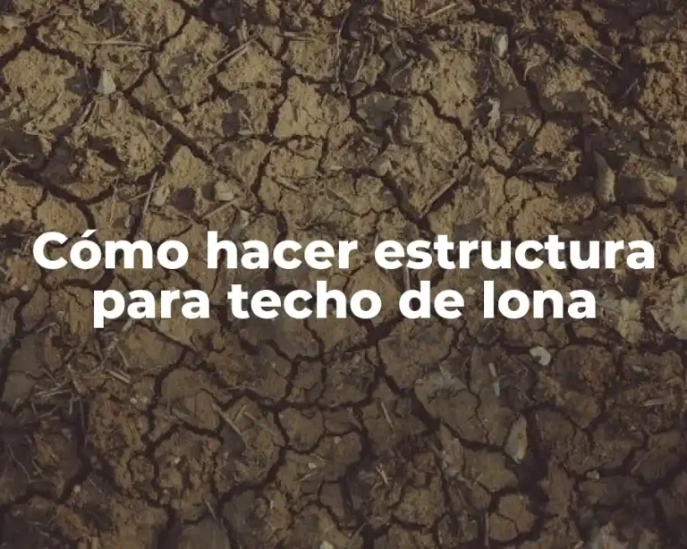 Cómo hacer estructura para techo de lona