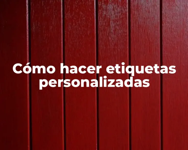 Cómo hacer etiquetas personalizadas