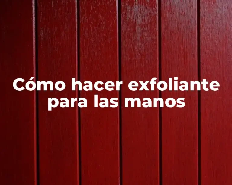 Cómo hacer exfoliante para las manos
