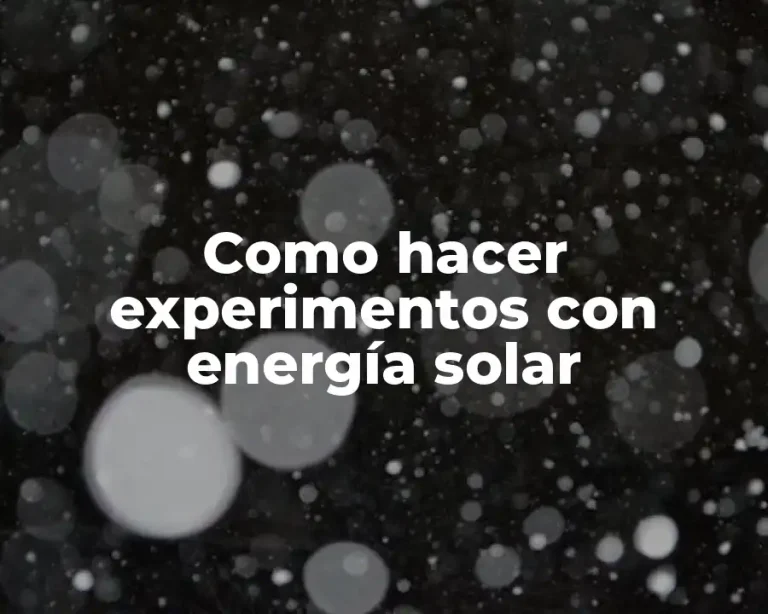 Como hacer experimentos con energía solar