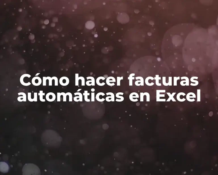 Cómo hacer facturas automáticas en Excel