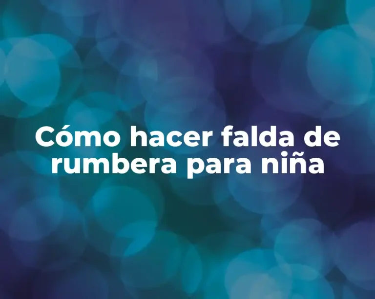 Cómo hacer falda de rumbera para niña