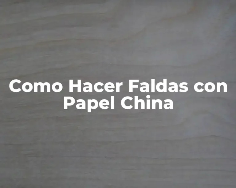 Como Hacer Faldas con Papel China