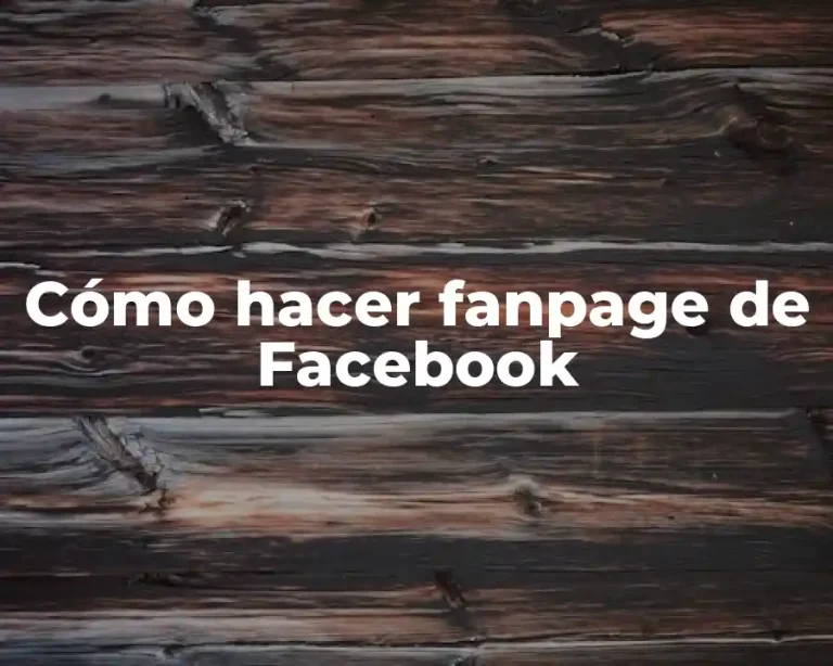 Cómo hacer fanpage de Facebook