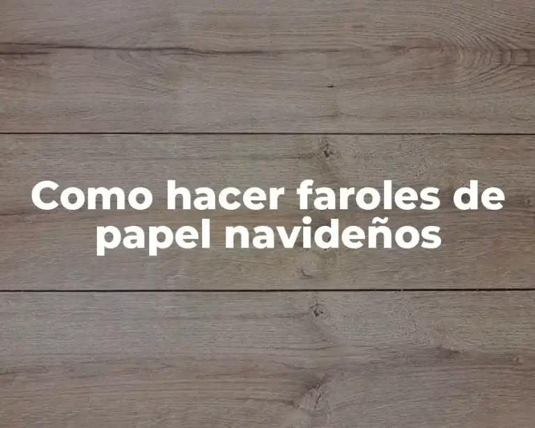 Como hacer faroles de papel navideños