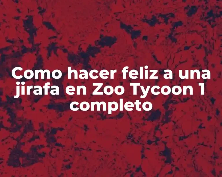 Como hacer feliz a una jirafa en Zoo Tycoon 1 completo