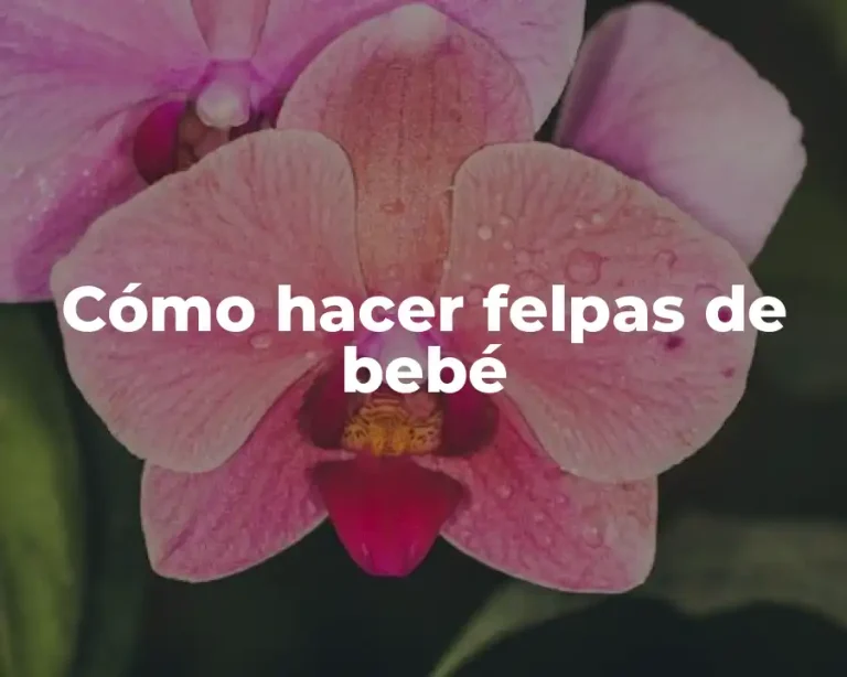 Cómo hacer felpas de bebé