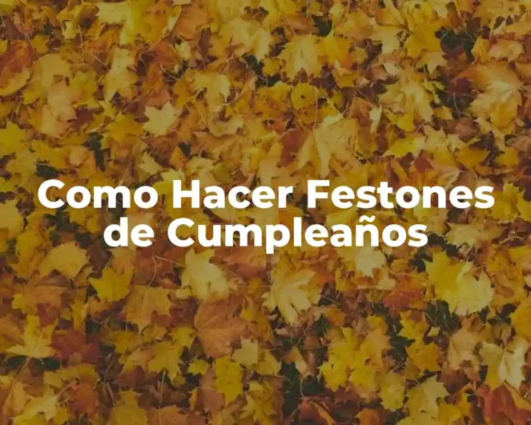 Como Hacer Festones de Cumpleaños