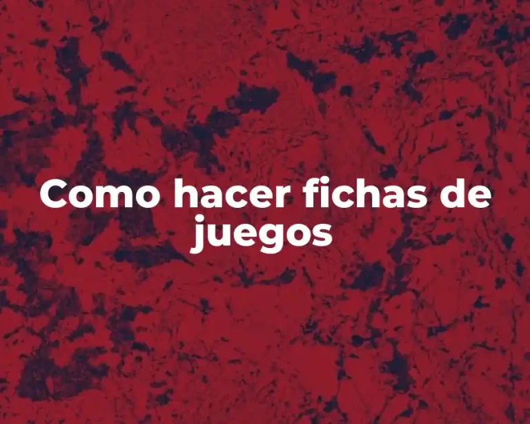 Como hacer fichas de juegos