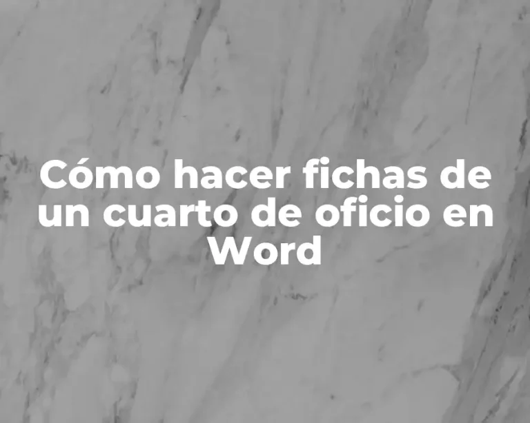 Cómo hacer fichas de un cuarto de oficio en Word
