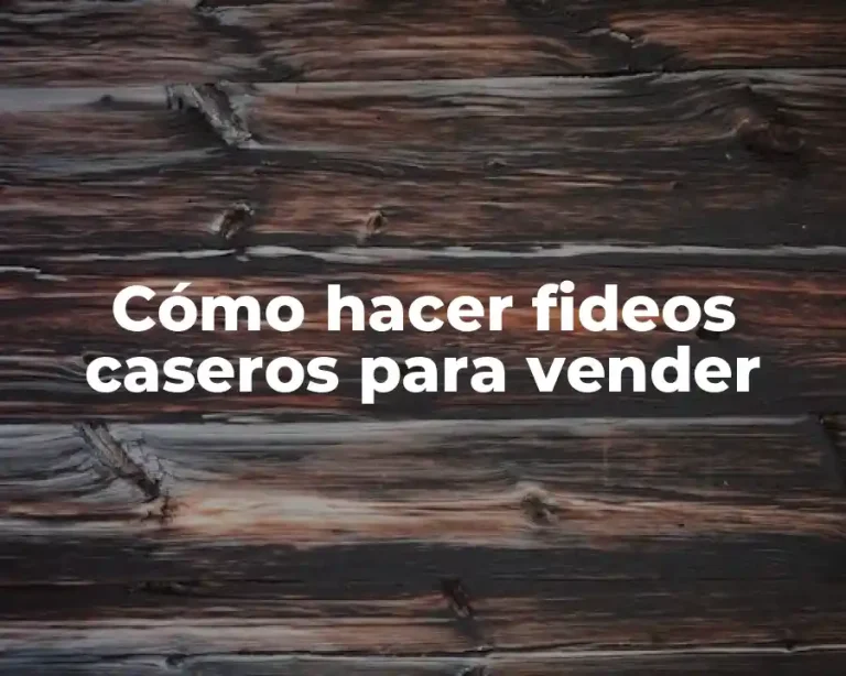 Cómo hacer fideos caseros para vender