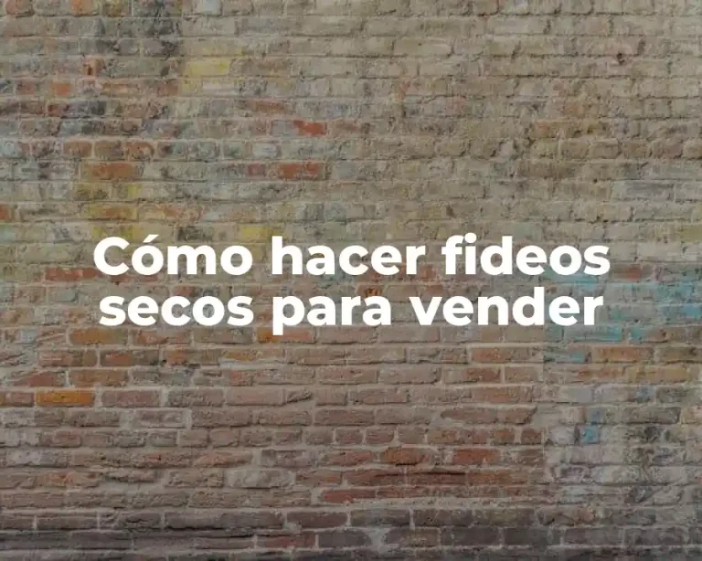Cómo hacer fideos secos para vender