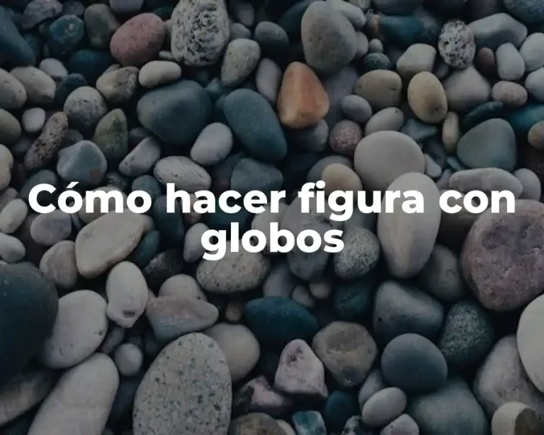 Cómo hacer figura con globos
