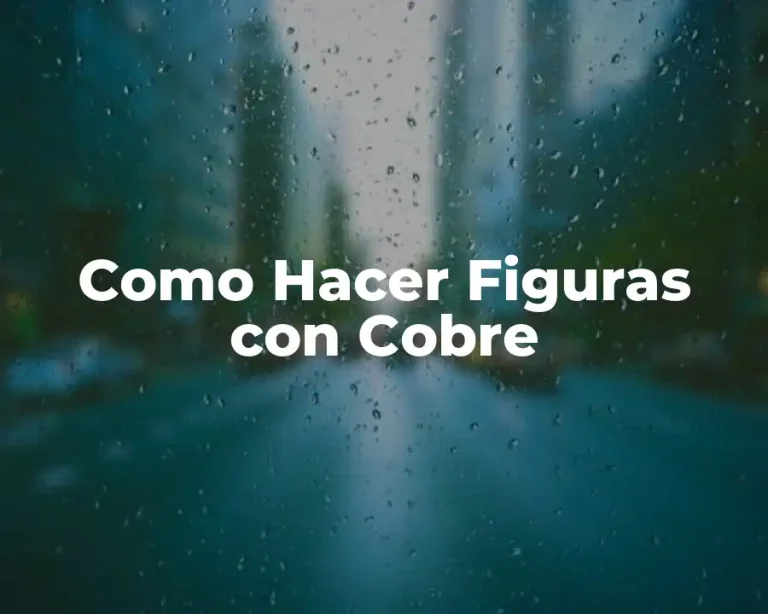 Como Hacer Figuras con Cobre