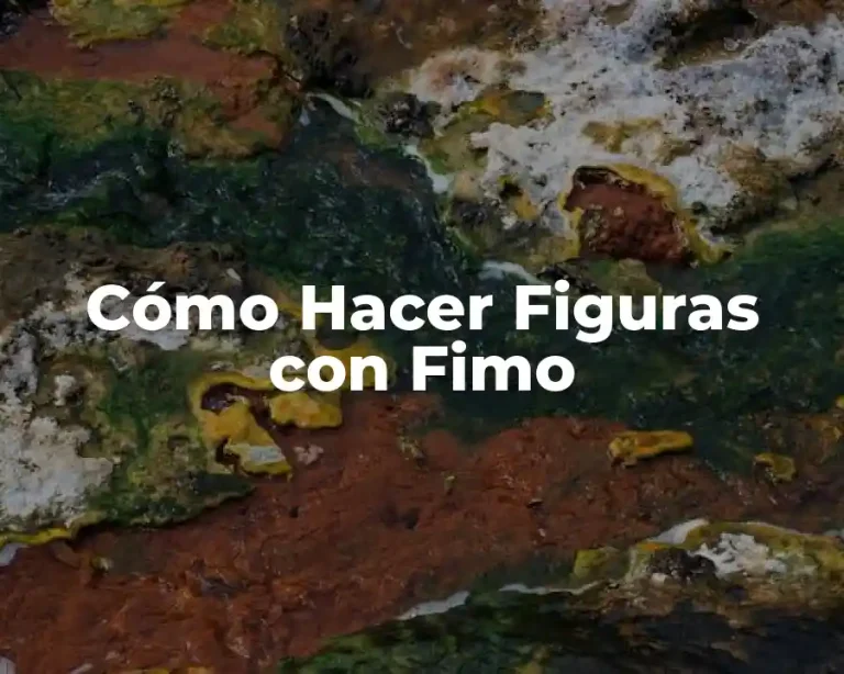 Cómo Hacer Figuras con Fimo