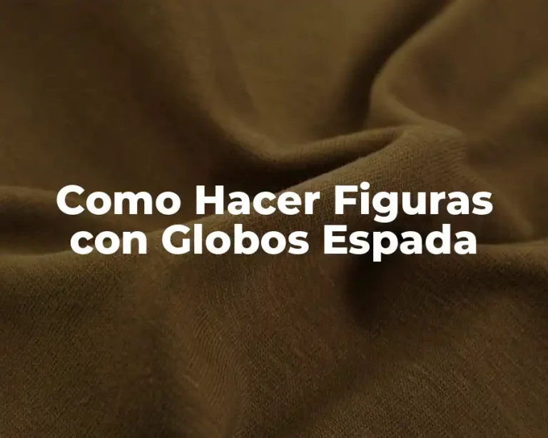 Como Hacer Figuras con Globos Espada
