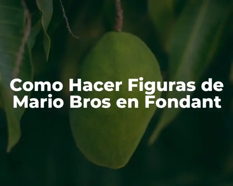 Como Hacer Figuras de Mario Bros en Fondant