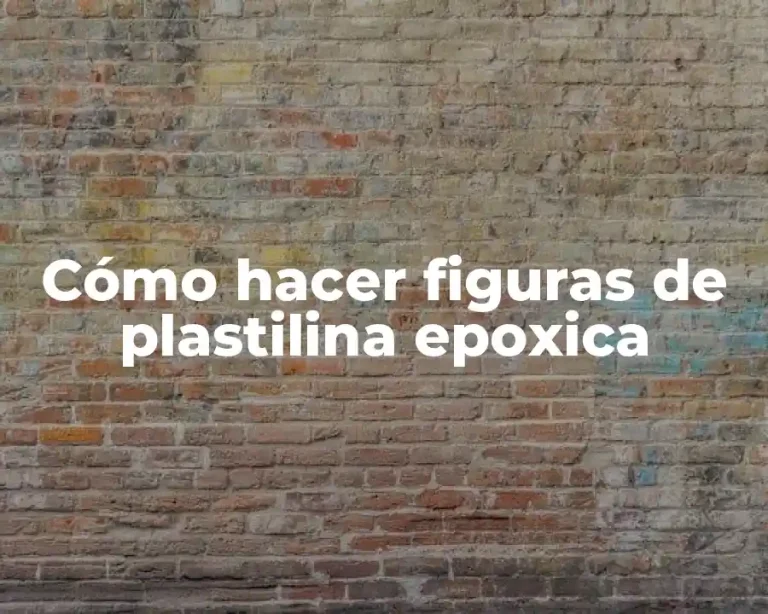 Cómo hacer figuras de plastilina epoxica