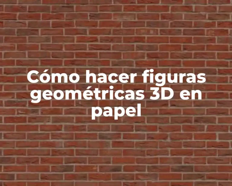 Cómo hacer figuras geométricas 3D en papel
