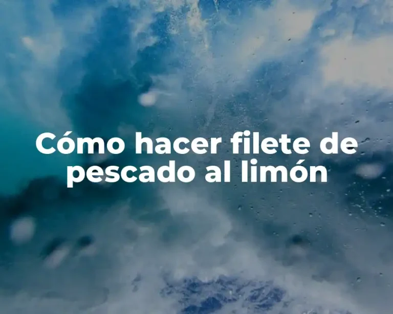 Cómo hacer filete de pescado al limón