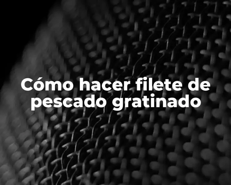 Cómo hacer filete de pescado gratinado