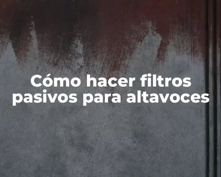 Cómo hacer filtros pasivos para altavoces