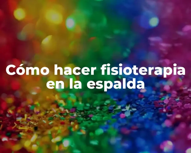 Cómo hacer fisioterapia en la espalda
