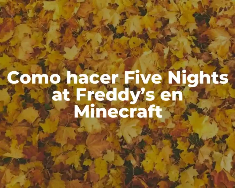 Como hacer Five Nights at Freddy’s en Minecraft