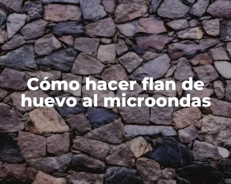 Cómo hacer flan de huevo al microondas