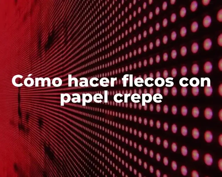 Cómo hacer flecos con papel crepe