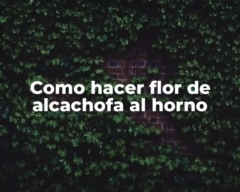 Como hacer flor de alcachofa al horno