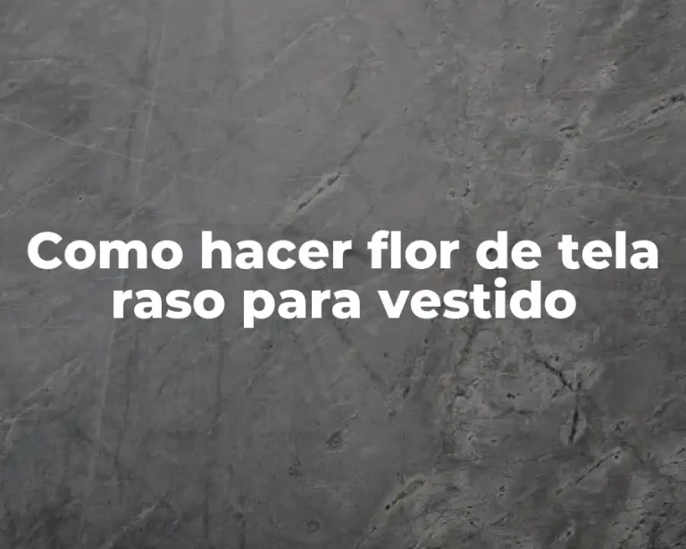 Como hacer flor de tela raso para vestido