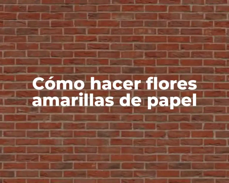 Cómo hacer flores amarillas de papel