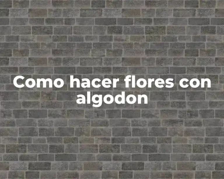 Como hacer flores con algodon