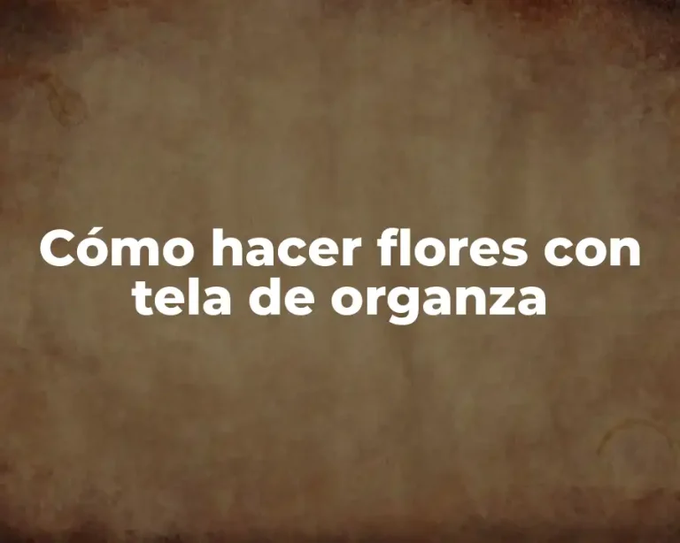 Cómo hacer flores con tela de organza