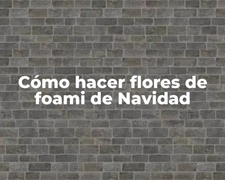 Cómo hacer flores de foami de Navidad