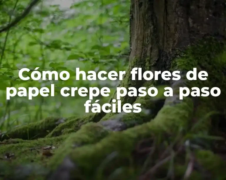 Cómo hacer flores de papel crepe paso a paso fáciles
