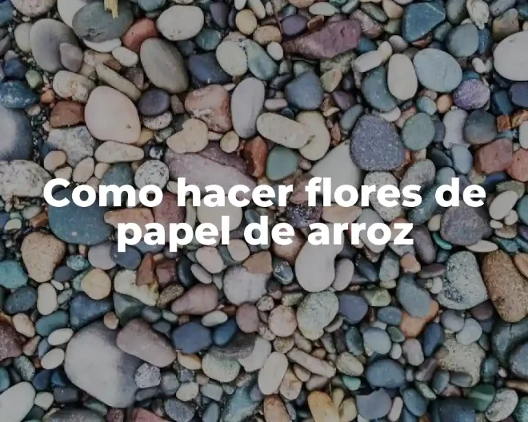 Como hacer flores de papel de arroz