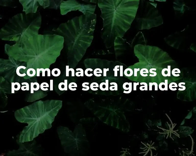 Como hacer flores de papel de seda grandes