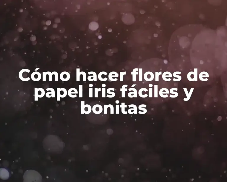 Cómo hacer flores de papel iris fáciles y bonitas