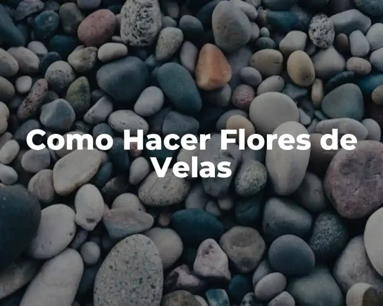 Como Hacer Flores de Velas