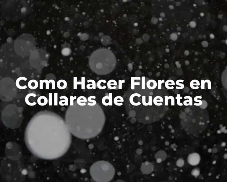 Como Hacer Flores en Collares de Cuentas