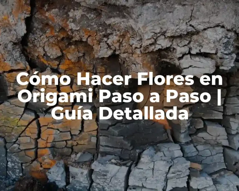 Cómo Hacer Flores en Origami Paso a Paso | Guía Detallada