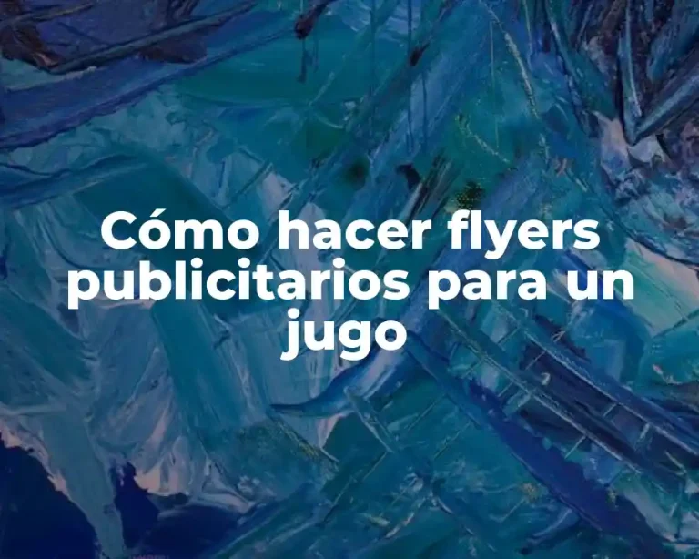 Cómo hacer flyers publicitarios para un jugo