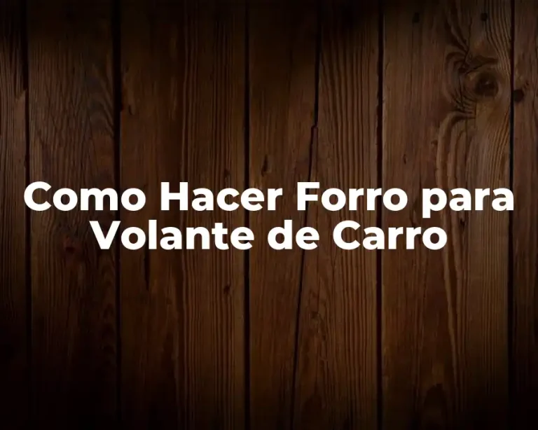 Como Hacer Forro para Volante de Carro