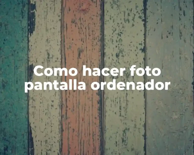 Como hacer foto pantalla ordenador