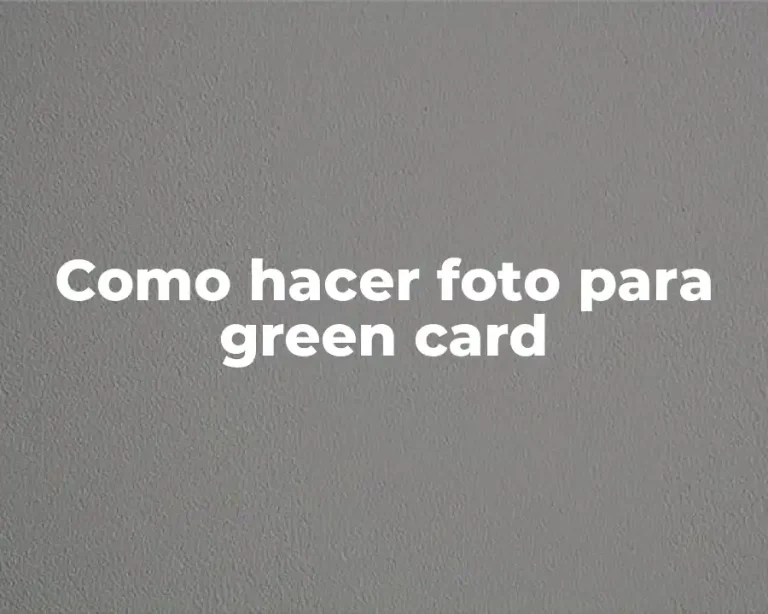 Como hacer foto para green card