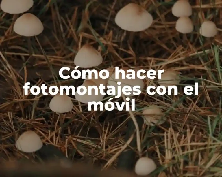 Cómo hacer fotomontajes con el móvil